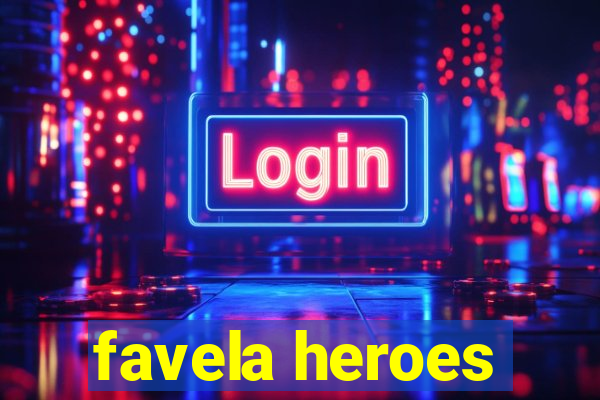 favela heroes